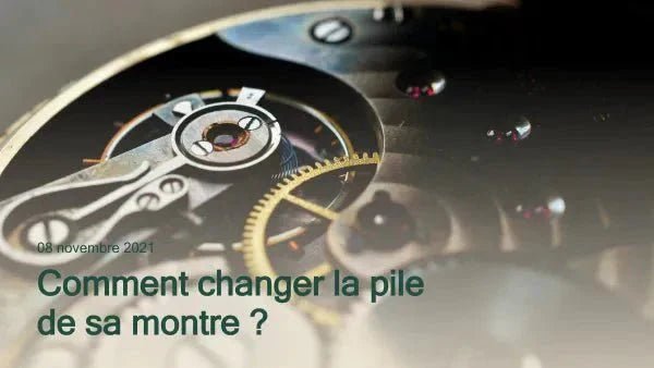 Comment changer la pile de sa montre