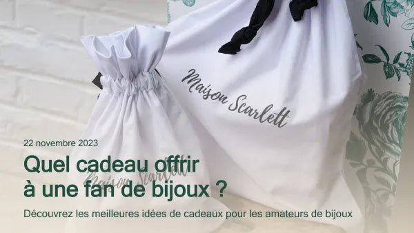 Quel cadeau offrir à une fan de bijoux ?