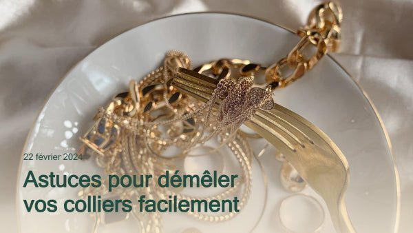 Astuces pour démêler vos colliers