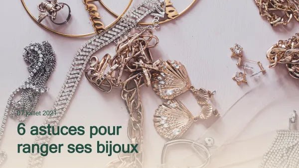 6 astuces pour ranger ses bijoux